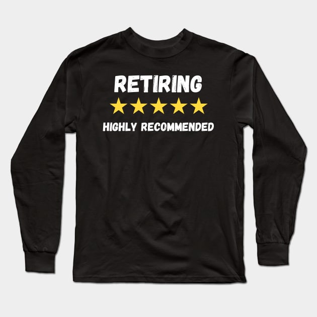 Retired and Loving It Long Sleeve T-Shirt by GMAT